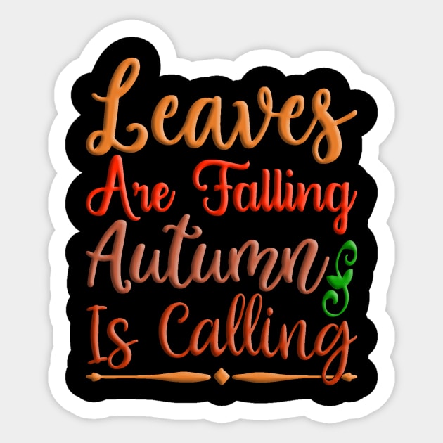 Leaves Are Falling Autumn Is Calling colorful autumn, fall seasonal design Sticker by crazytshirtstore